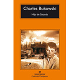 Hijo De Satanas - Anagrama Charles Bukowski Anagrama