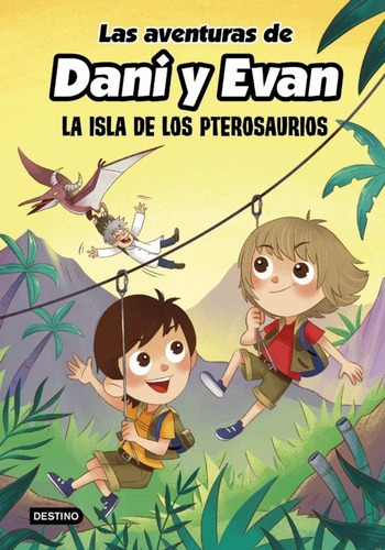 Las Aventuras De Dani Y Evan. La Isla De Los Pterosaurios, De Las Aventuras De Dani Y Evan. Editorial Destino Infantil & Juvenil, Tapa Dura En Español, 2020