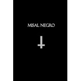 Libro: Misal Negro: Antología De Guiones De Misas Negras (sp