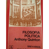 Filosofía Política - Anthony Quinton - Fondo De Cultura
