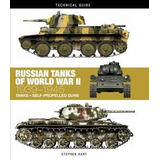 Russian Tanks Of World War Ii - Stephen Hart (hardback)