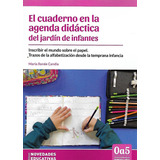 El Cuaderno En La Agenda Didactica Del Jardin De Infantes