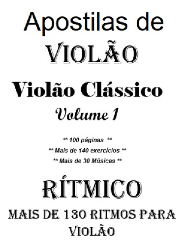 Métodos De Violãoviolão Clássico Vol 1 + Manual De Ritmos 
