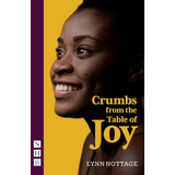 Crumbs From The Table Of Joy (nhb Modern Plays), De Lynn Nottage. Editorial Nick Hern Books, Tapa Blanda En Inglés, 2021