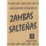 Cancionero Folklórico Zambas Salteñas Volumen 1 Adrián Temer
