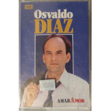 Cassette De Osvaldo Diaz Amar Amor (2698