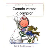 Cuando Vamos A Comprar, Nick Butterworth, Juventud