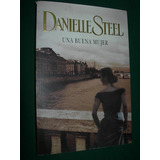 Libro Novela Una Buena Mujer Danielle Steel Plaza Janes