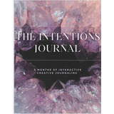 Libro: The Intentions Journal: 3 Month Interactive Creative