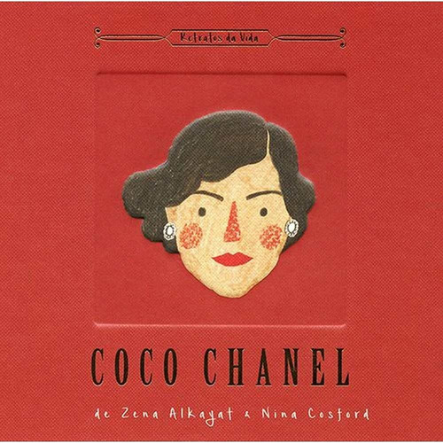 Livro Coco Chanel : Retratos Da Vida - Zena Alkayat E Nina Cosford [2017]