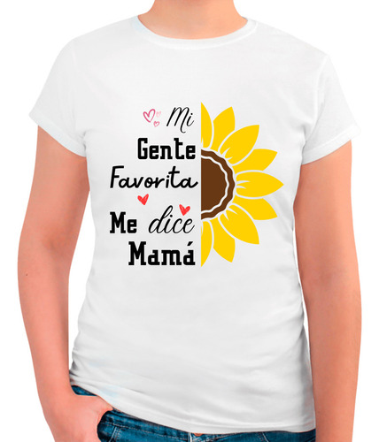 Playera Regalo Día De Las Madres Me Dicen Mamá - Girasol