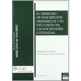 El Derecho De Suscripción Preferente Y Su Exclusión En Las S