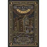 Blackwater Iii. La Casa