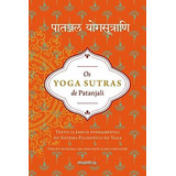 Os Yoga Sutras De Patanjali: Texto Clássico Fundamental Do S