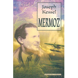 Aviacion Jean Mermoz - Joseph Kessel Editorial Inedita