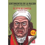 Libro Sentimientos De La Nación. El Sitio De Cuautla