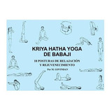 Kriya Hatha Yoga De Babaji: 18 Posturas De Relaja..., De M Govindan. Editorial Kriya Yoga Publications En Español