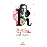 Estaciãâ³n. Ida Y Vuelta, De Chacel, Rosa. Editorial Cuadernos Del Vigía, Tapa Blanda En Español
