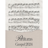 Partituras Piano Gospel 2024 (clave De Fá E Sol) - 70 Hinos