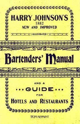 Harry Johnson's Bartenders Manual 1934 Reprint - Harry Johns