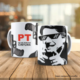 Caneca Personalizada Bolsonaro Pt Só Se For Na Cintura 