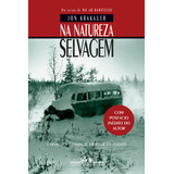 Na Natureza Selvagem (nova Edição Com Posfácio Inédito Do Autor), De Krakauer, Jon. Editora Schwarcz Sa, Capa Mole Em Português, 2018