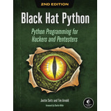 Black Hat Python, 2nd Edition: Python Programming For Hacker