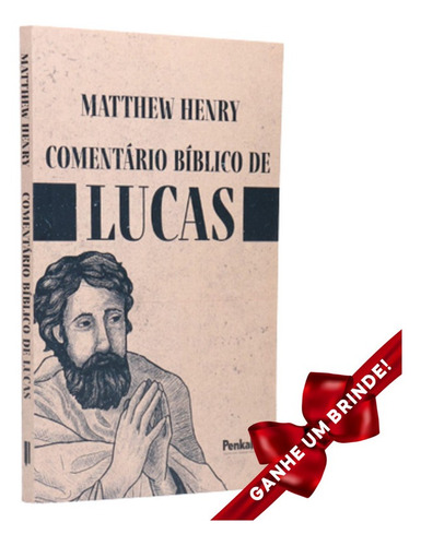 Livro Comentário Bíblico De Lucas | Matthew Henry Cristão Gospel