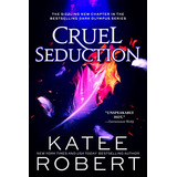Book : Cruel Seduction (dark Olympus, 5) - Robert, Katee
