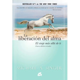 Michael A. Singer - La Liberación Del Alma 