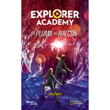 Explorer Academy. La Pluma Del Halcón, De Trueit, Trudi. Serie Infantil Y Juvenil Editorial Planeta Infantil México, Tapa Blanda En Español, 2019