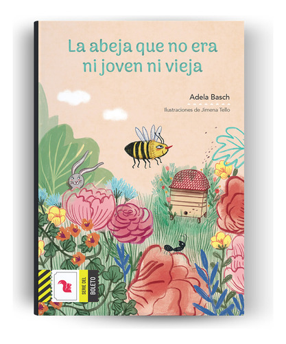 La Abeja Que No Era Ni Joven Ni Vieja, De Adela Basch. Editorial Az Editora, Tapa Blanda En Español, 2023
