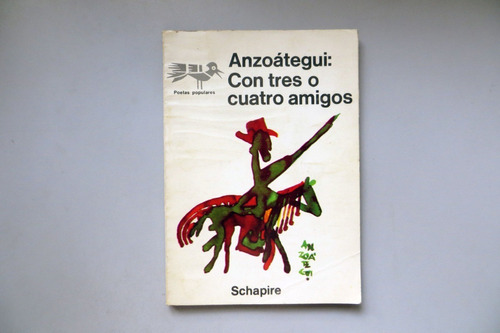 Anzoátegui: Con Tres O Cuatro Amigos Poetas Populares 1977