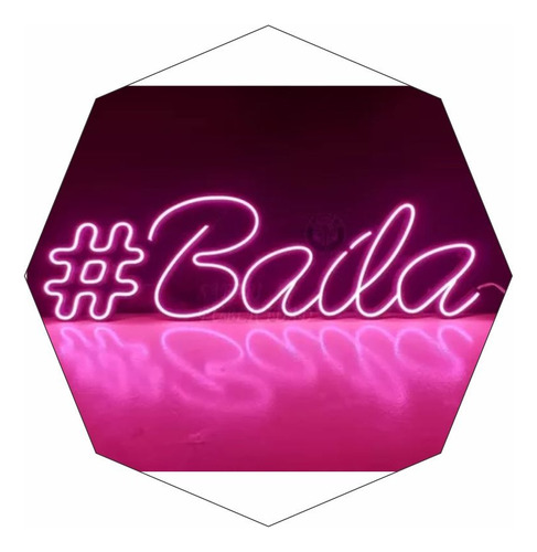 Alquiler Cartel Neón Led #baila Ambientaciones- Deco