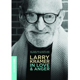  Amor Y Rabia: Larry Kramer 