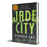 Jade City Vol.1, De Fonda Lee. Editorial Orbit, Tapa Blanda En Inglés, 2018