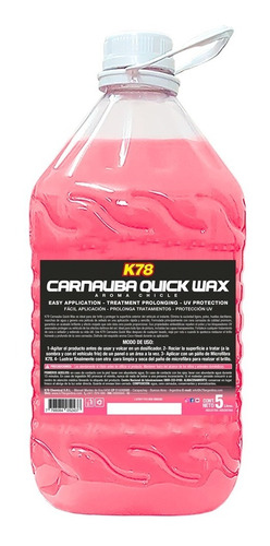 Carnauba Quick Wax Mantenimiento De Cera K78 5 Litros 