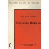 Livro Gramática Histórica / Ismael De Lima Coutinho / Biblioteca Brasileira De Filologia / 6° Edição