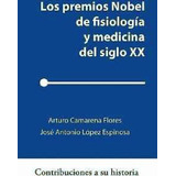 Premios Nobel De Fisiologa Y Medicina Del Siglo Xx, Los