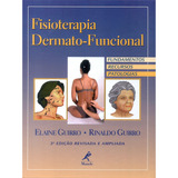 Fisioterapia Dermato-funcional: Fundamentos, Recursos, Patologias, De Guirro, Elaine. Editora Manole Ltda, Capa Dura Em Português, 2003