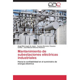 Libro: Mantenimiento De Subestaciones Eléctricas Industriale