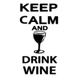 Sticker Vinil Decorativo De Pared Keep Calm And Drink Wine