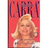 Recetas De Raffaella (cartone) - Carra Raffaella (papel)