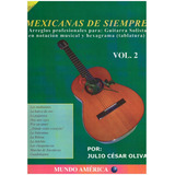 Mexicanas De Siempre, Volumen 2: Arreglos Para Guitarra