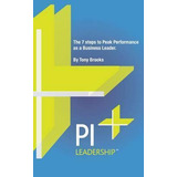 Libro Pi Leadership: The 7 Steps To Peak Performance As A...