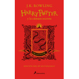 Harry Potter La Camara Secreta: Edición Gryffindor Del 20º Aniversario, De J.k. Rowling. Serie Harry Potter, Vol. 0.0. Editorial Salamandra Infantil Y Juvenil, Tapa Dura, Edición 1.0 En Español, 2019