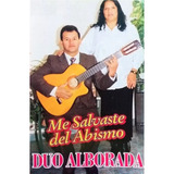 Duo Alborada Me Salvaste Del Abismo - Cassette Cristiano