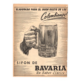Cerveza Bavaria Sifón Antiguo Aviso Publicitario De 1947