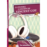 La Ultima Cancion De Vincent Coy - La Estación