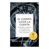 El Cuerpo Lleva La Cuenta ( Libro Original )